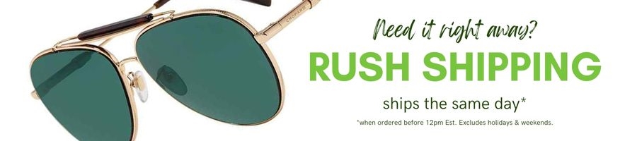 Designer eyeglasses and sunglasses available for rush shipping.